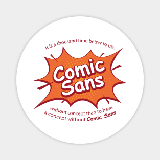 Better to use Comic sans Magnet